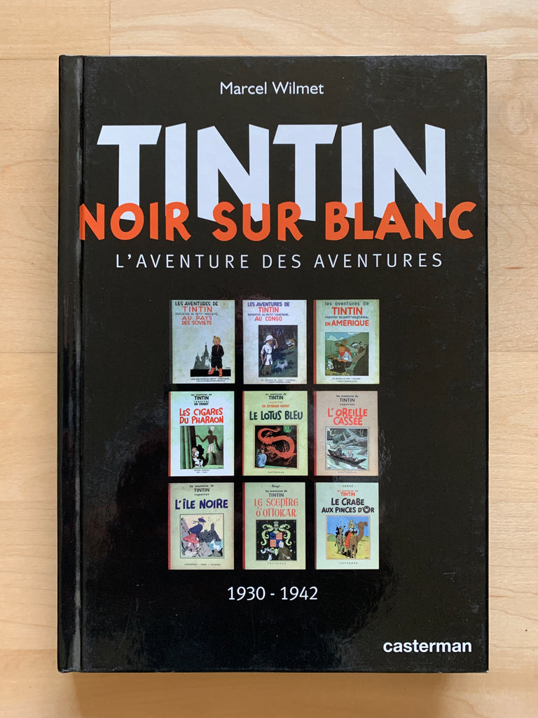 Tintin Noir Sur Blanc by Marcel Wilmet 1930 - 1942 Casterman