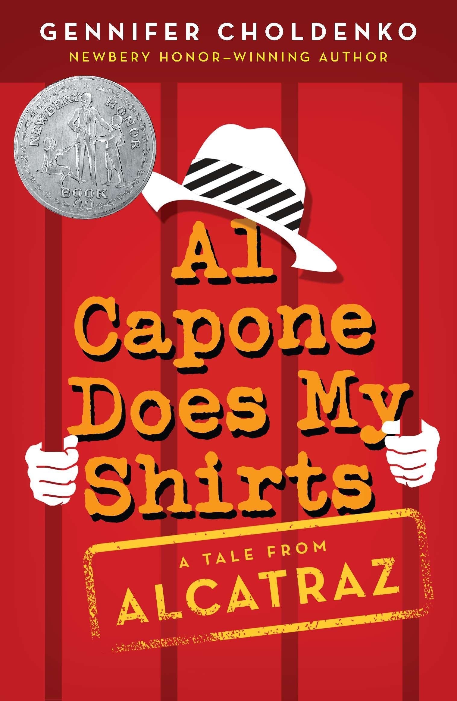 Book cover of "Al Capone Does My Shirts" by Gennifer Choldenko, featuring a Newbery Honor medal and gangster-style hat on red background