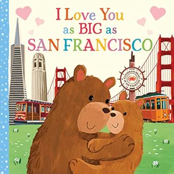 Book cover of 'I Love You as Big as San Francisco' with two bears hugging and cityscape background.