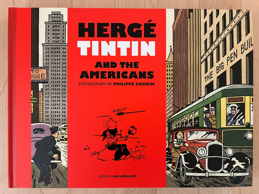 Hergé Tintin and the Americans monograph by Philippe Goddin featuring Tintin in America comic art and historical illustrations of the Wild West and New York.