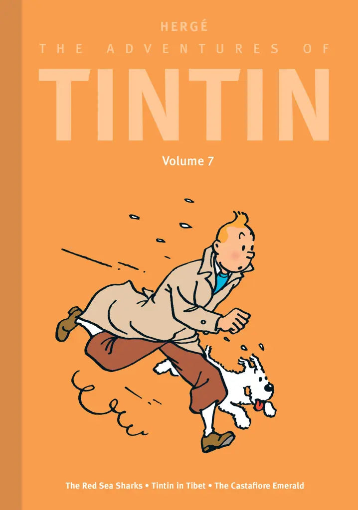 Book cover of 'The Adventures of Tintin' Volume 7 with Tintin running and his dog on an orange background. Book includes he Castafiore Emerald, Tintin in Tibet, and The Red Sea Sharks stories. 