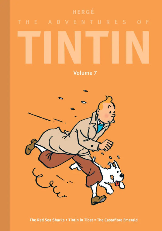 Book cover of 'The Adventures of Tintin' Volume 7 with Tintin running and his dog on an orange background. Book includes he Castafiore Emerald, Tintin in Tibet, and The Red Sea Sharks stories. 