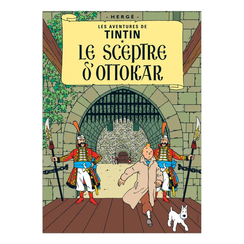 he iconic book cover artwork for Hergé's "Les Aventures de Tintin: Le Sceptre d'Ottokar". In the foreground, Tintin in his classic tan trench coat and a white dog, Snowy, hurry forward away from a massive stone castle gatehouse. Two royal palace guards in vibrant red and gold ceremonial uniforms with feathered hats stand at attention flanking the iron portcullis gate.