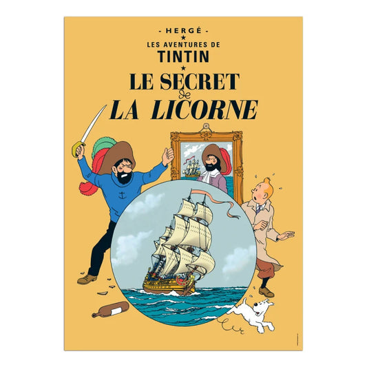 Vintage French Tintin poster for "Le Secret de La Licorne" on a solid yellow background, featuring Captain Haddock brandishing a cutlass saber, Tintin and Snowy pointing downward, and an oil painting of the three-masted pirate ship "La Licorne" in the center.