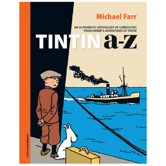 Cover of the book Tintin A to Z: An Alphabetic Anthology of Curiosities by Michael Farr, featuring an illustration of Tintin and Snowy looking out at a steamship on the water.