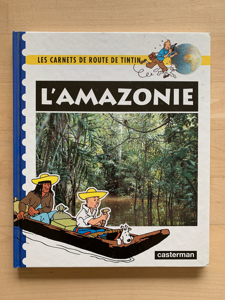 Les Carnets De Route De Tintin L'Amazonie