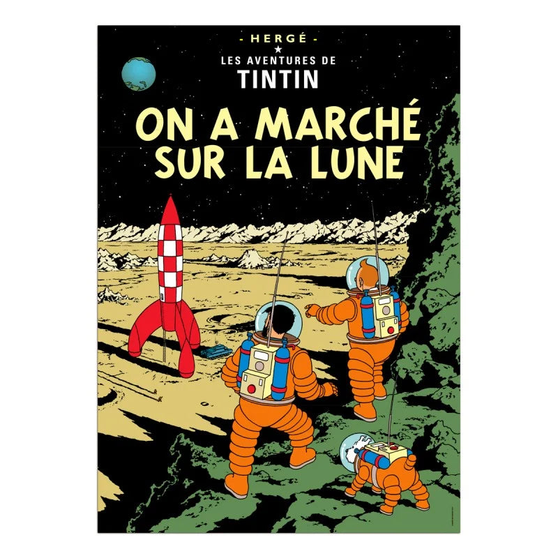 Official French Tintin poster for "On a Marché sur la Lune" featuring Tintin, Captain Haddock, and Snowy in spacesuits on the lunar surface with their red and white checkered rocket and Earth visible in the starry night sky.