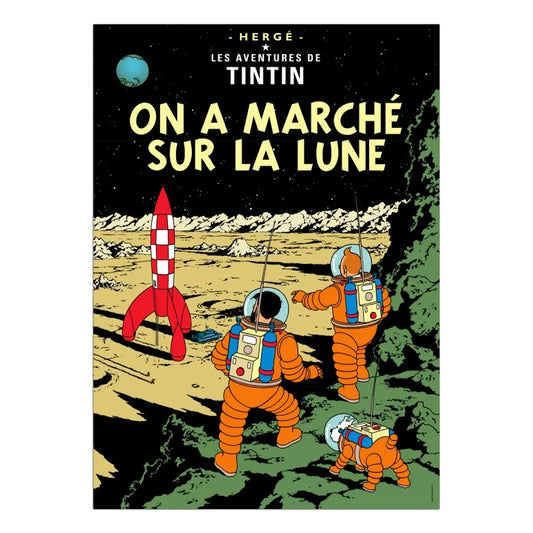 Official French Tintin poster for "On a Marché sur la Lune" featuring Tintin, Captain Haddock, and Snowy in spacesuits on the lunar surface with their red and white checkered rocket and Earth visible in the starry night sky.